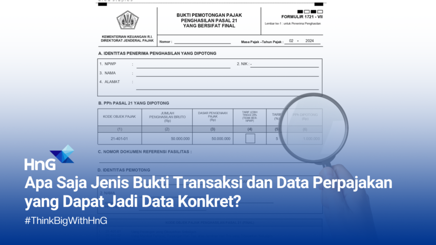 Apa Saja Jenis Bukti Transaksi dan Data Perpajakan yang Dapat Jadi Data Konkret